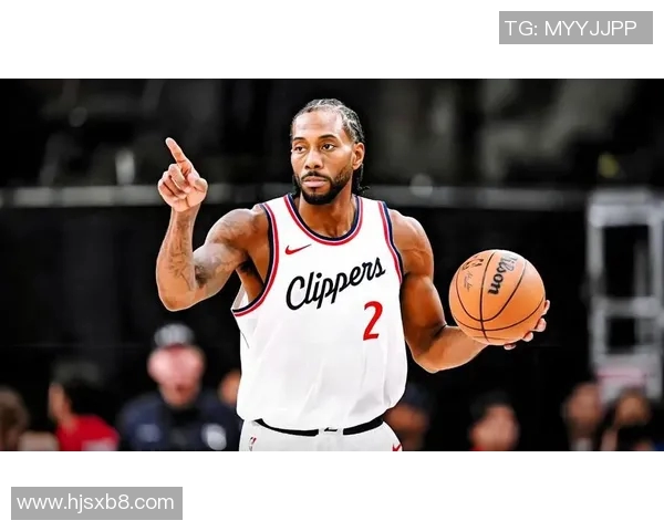 莱昂纳德缺席引发热议快船被联盟正式警告处理措施待定